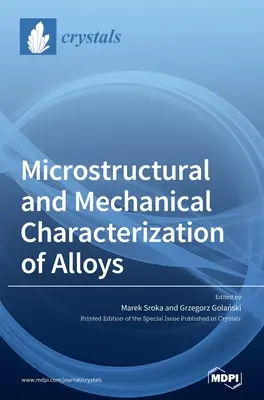 Caratterizzazione microstrutturale e meccanica delle leghe - Microstructural and Mechanical Characterization of Alloys