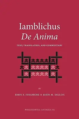 Iamblichus de Anima: testo, traduzione e commento - Iamblichus de Anima: Text, Translation, and Commentary