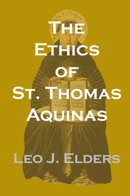 L'etica di San Tommaso d'Aquino - The Ethics of St. Thomas Aquinas