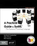 Guida pratica al Sysml: Il linguaggio di modellazione dei sistemi - A Practical Guide to Sysml: The Systems Modeling Language