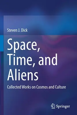 Spazio, tempo e alieni: opere raccolte su cosmo e cultura - Space, Time, and Aliens: Collected Works on Cosmos and Culture