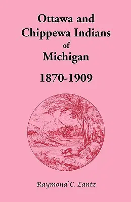 Indiani Ottawa e Chippewa del Michigan, 1870-1909 - Ottawa and Chippewa Indians of Michigan, 1870-1909
