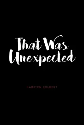 Che è stato inaspettato - That Was Unexpected