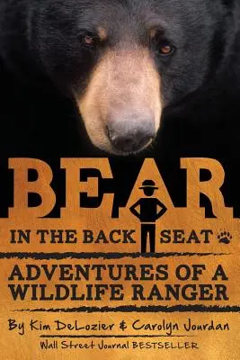 L'orso sul sedile posteriore: avventure di un ranger della fauna selvatica nel Parco Nazionale delle Great Smoky Mountains - Bear in the Back Seat: Adventures of a Wildlife Ranger in the Great Smoky Mountains National Park