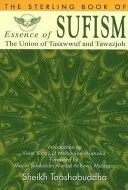 L'essenza del sufismo - L'unione di Tasawwuf e Tawazjoh - Essence of Sufism - The Union of Tasawwuf & Tawazjoh