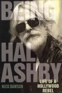 Essere Hal Ashby: Vita di un ribelle di Hollywood - Being Hal Ashby: Life of a Hollywood Rebel