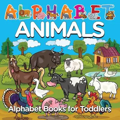Animali dell'alfabeto: Libri dell'alfabeto per bambini piccoli - Alphabet Animals: Alphabet Books for Toddlers