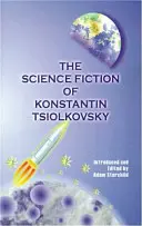 La fantascienza di Konstantin Tsiolkovsky - The Science Fiction of Konstantin Tsiolkovsky