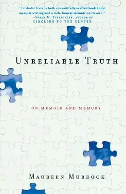 Verità inaffidabili: su memorie e ricordi - Unreliable Truth: On Memoir and Memory