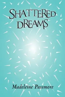 Sogni infranti - Shattered Dreams