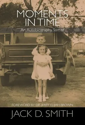 Momenti nel tempo - Un'autobiografia, in un certo senso - Moments in Time - An Autobiography, Sort of
