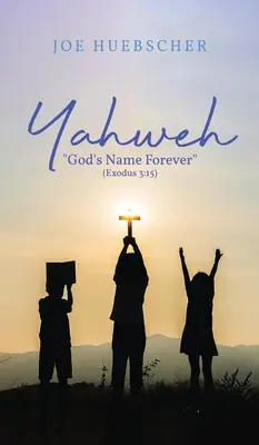 Yahweh: Il nome di Dio per sempre (Esodo 3:15) - Yahweh: God's Name Forever (Exodus 3:15)