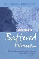 Ascoltare le donne maltrattate: Un approccio centrato sulla sopravvivenza per la difesa, la salute mentale e la giustizia - Listening to Battered Women: A Survivor-Centered Approach to Advocacy, Mental Health, and Justice