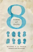Otto donne di fede - Eight Women of Faith