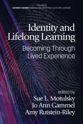 Identità e apprendimento permanente: Diventare attraverso l'esperienza vissuta - Identity and Lifelong Learning: Becoming Through Lived Experience