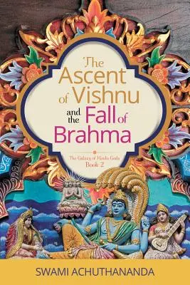 L'ascesa di Vishnu e la caduta di Brahma - The Ascent of Vishnu and the Fall of Brahma