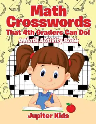 Cruciverba matematici che i bambini di quarta elementare possono fare! Un libro di attività matematiche - Math Crosswords That 4th Graders Can Do! A Math Activity Book