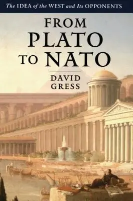 Da Platone alla NATO: L'idea di Occidente e i suoi oppositori - From Plato to NATO: The Idea of the West and Its Opponents
