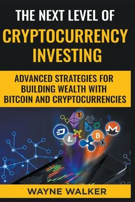 Il prossimo livello di investimento in criptovalute - The Next Level Of Cryptocurrency Investing
