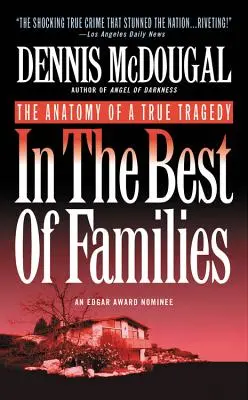 Nella migliore delle famiglie: Anatomia di una vera tragedia - In the Best of Families: The Anatomy of a True Tragedy