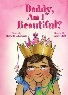 Papà, sono bella? - Daddy, Am I Beautiful?