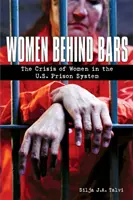 Donne dietro le sbarre: la crisi delle donne nel sistema carcerario statunitense - Women Behind Bars: The Crisis of Women in the U.S. Prison System