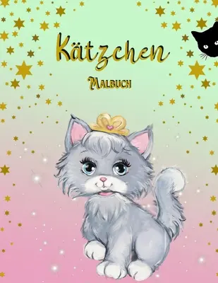Malbuch Ktzchen: Manuale d'istruzione per bambini - Ktzchen Malbuch: Aktivittsbuch fr Kinder