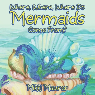 Da dove vengono le sirene? - Where, Where, Where Do Mermaids Come From?