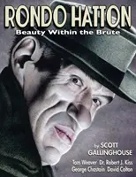 Rondo Hatton: La bellezza nel bruto - Rondo Hatton: Beauty Within the Brute