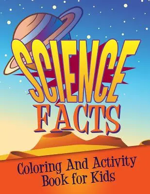 Libro di fatti scientifici da colorare e attività per bambini - Science Facts Coloring and Activity Book for Kids