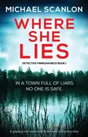 Dove giace: Un avvincente thriller investigativo irlandese con un sorprendente colpo di scena - Where She Lies: A Gripping Irish Detective Thriller with a Stunning Twist