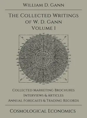 Scritti raccolti di W.D. Gann - Volume 1 - Collected Writings of W.D. Gann - Volume 1