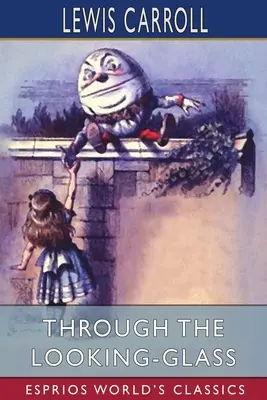 Attraverso lo specchio (Esprios Classics) - Through the Looking-Glass (Esprios Classics)