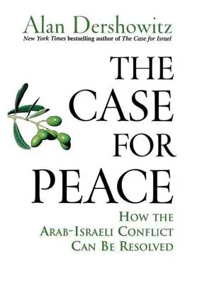 Il caso della pace: Come risolvere il conflitto arabo-israeliano - The Case for Peace: How the Arab-Israeli Conflict Can Be Resolved