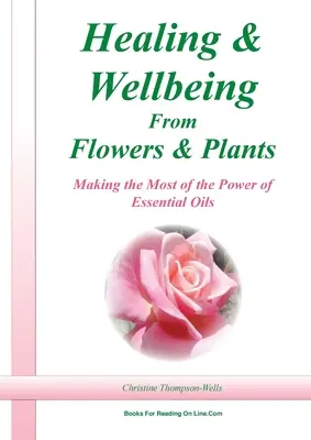Guarigione e benessere da piante e fiori - Healing and Wellbeing From Plants and Flowers