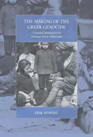 La realizzazione del genocidio greco: Memorie contestate della catastrofe greca ottomana - The Making of the Greek Genocide: Contested Memories of the Ottoman Greek Catastrophe