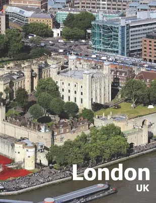 Londra Regno Unito: Tavolino da caffè fotografia di viaggio libro album di un paese isola e inglese britannico città in Europa occidentale Lar - London UK: Coffee Table Photography Travel Picture Book Album Of An Island Country And British English City In Western Europe Lar
