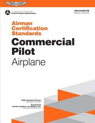 Standard di certificazione per aviatori: Pilota Commerciale - Aereo: Faa-S-Acs-7a.1 (Amministrazione federale dell'aviazione (FAA)/Av) - Airman Certification Standards: Commercial Pilot - Airplane: Faa-S-Acs-7a.1 (Federal Aviation Administration (FAA)/Av)