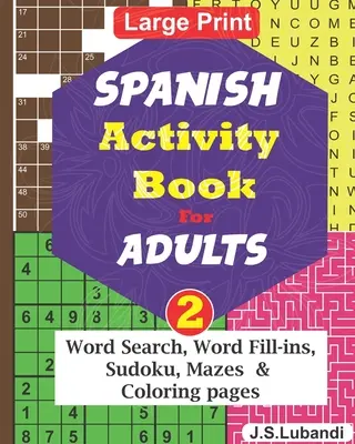 Libro di attività in spagnolo per adulti; Vol. 2 - SPANISH Activity Book for ADULTS; Vol.2