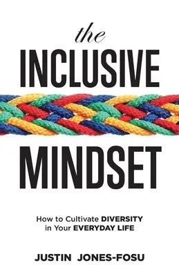 La mentalità inclusiva: Come coltivare la diversità nella vita quotidiana - The Inclusive Mindset: How to Cultivate Diversity in Your Everyday Life