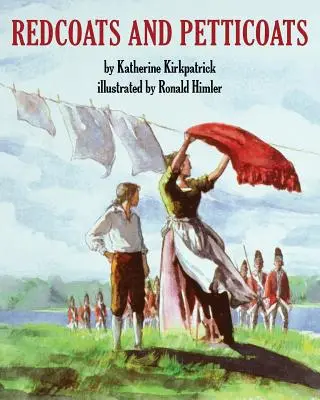 Giubbe rosse e sottovesti - Redcoats and Petticoats