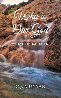 Chi è il nostro Dio: Cosa si aspetta - Who is Our God: What He Expects