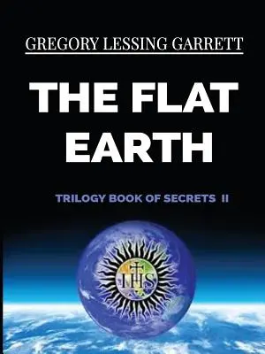 Il libro dei segreti della trilogia della Terra piatta II - The Flat Earth Trilogy Book of Secrets II