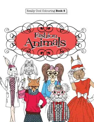 Libro da colorare davvero COOL 5: Animali di moda - Really COOL Colouring Book 5: Fashion Animals