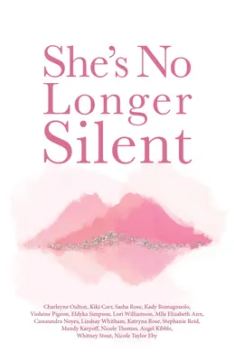 She's No Longer Silent: Guarire dopo un trauma mentale, un abuso sessuale e un'esperienza di ingiustizia - She's No Longer Silent: Healing After Mental Health Trauma, Sexual Abuse, and Experiencing Injustice