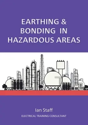 Messa a terra e collegamento in aree pericolose - Earthing and Bonding in Hazardous Areas