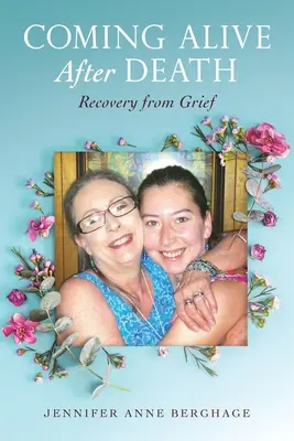 Tornare in vita dopo la morte: Recupero dal lutto - Coming Alive After Death: Recovery from Grief