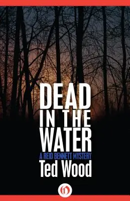 Morto nell'acqua: Un mistero di Reid Bennett - Dead in the Water: A Reid Bennett Mystery