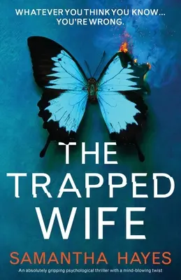 La moglie in trappola: un thriller psicologico assolutamente avvincente con un colpo di scena sconvolgente - The Trapped Wife: An absolutely gripping psychological thriller with a mind-blowing twist