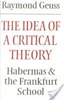 L'idea di una teoria critica: Habermas e la Scuola di Francoforte - The Idea of a Critical Theory: Habermas and the Frankfurt School